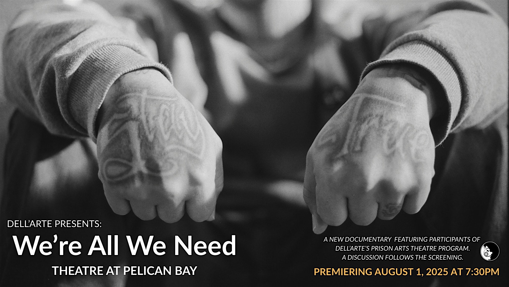 WE’RE ALL WE NEED: Dell’Arte Prison Arts Program Documentary PREMIERE at Dell’Arte International – Blue Lake, CA
