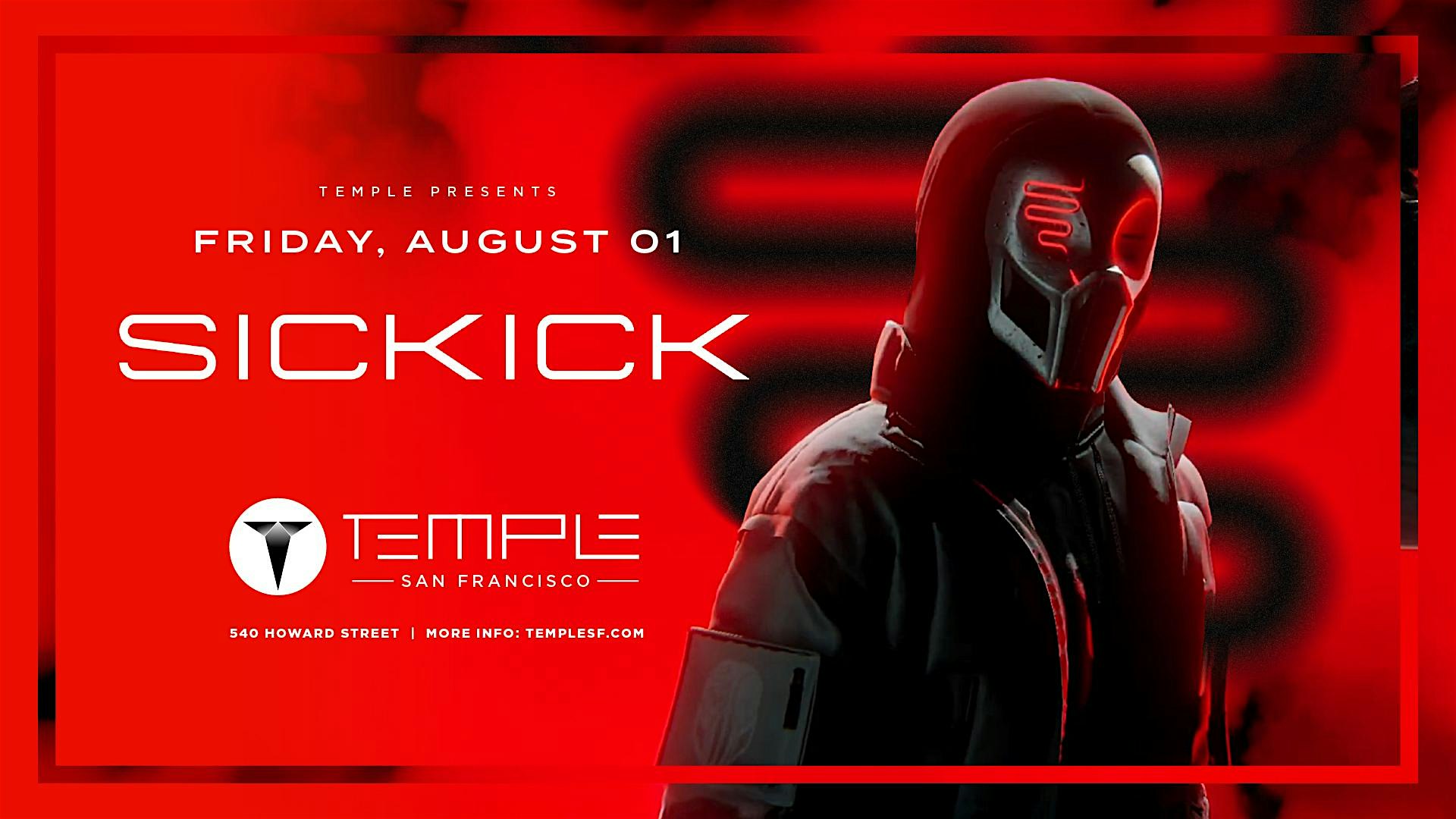 SICKICK at Temple Nightclub – San Francisco, CA