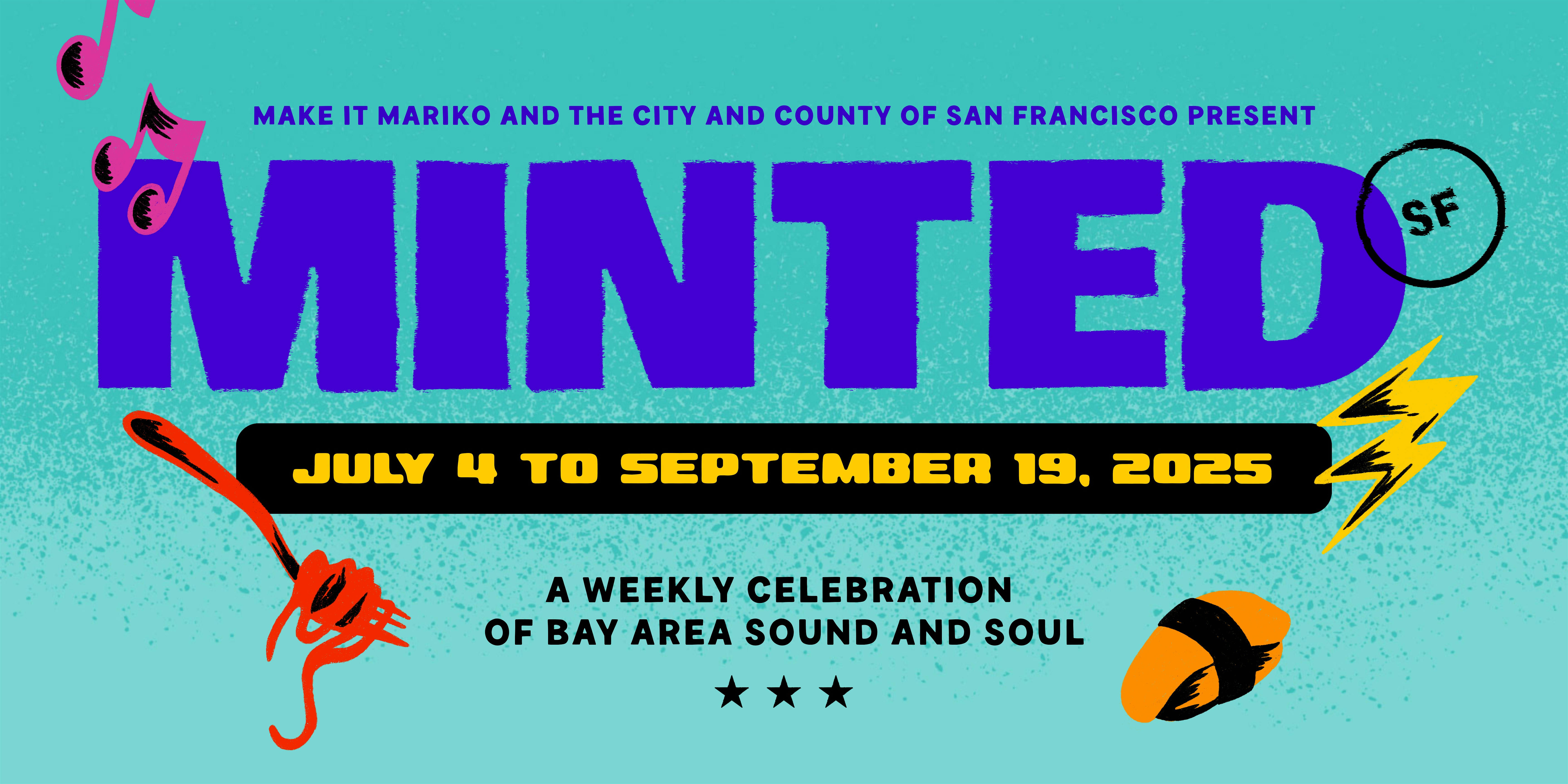 MINTED SF: A Weekly Celebration of Bay Area Sound & Soul at Mint Plaza – San Francisco, CA