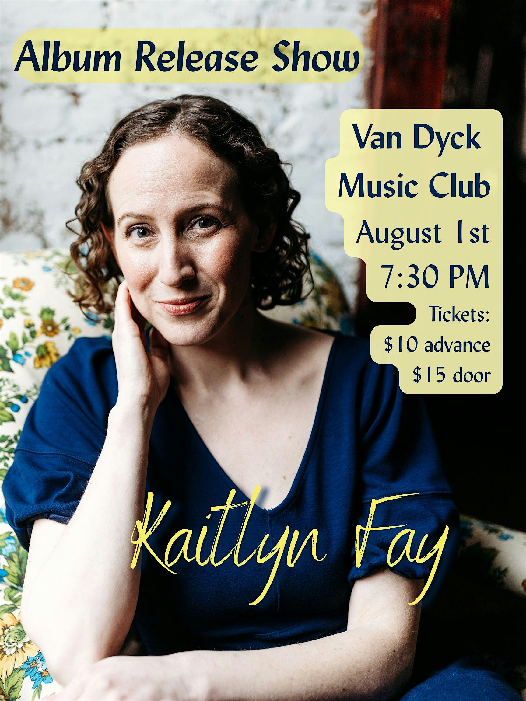 Kaitlyn Fay Album Release Show at Van Dyck Music Club – Schenectady, NY