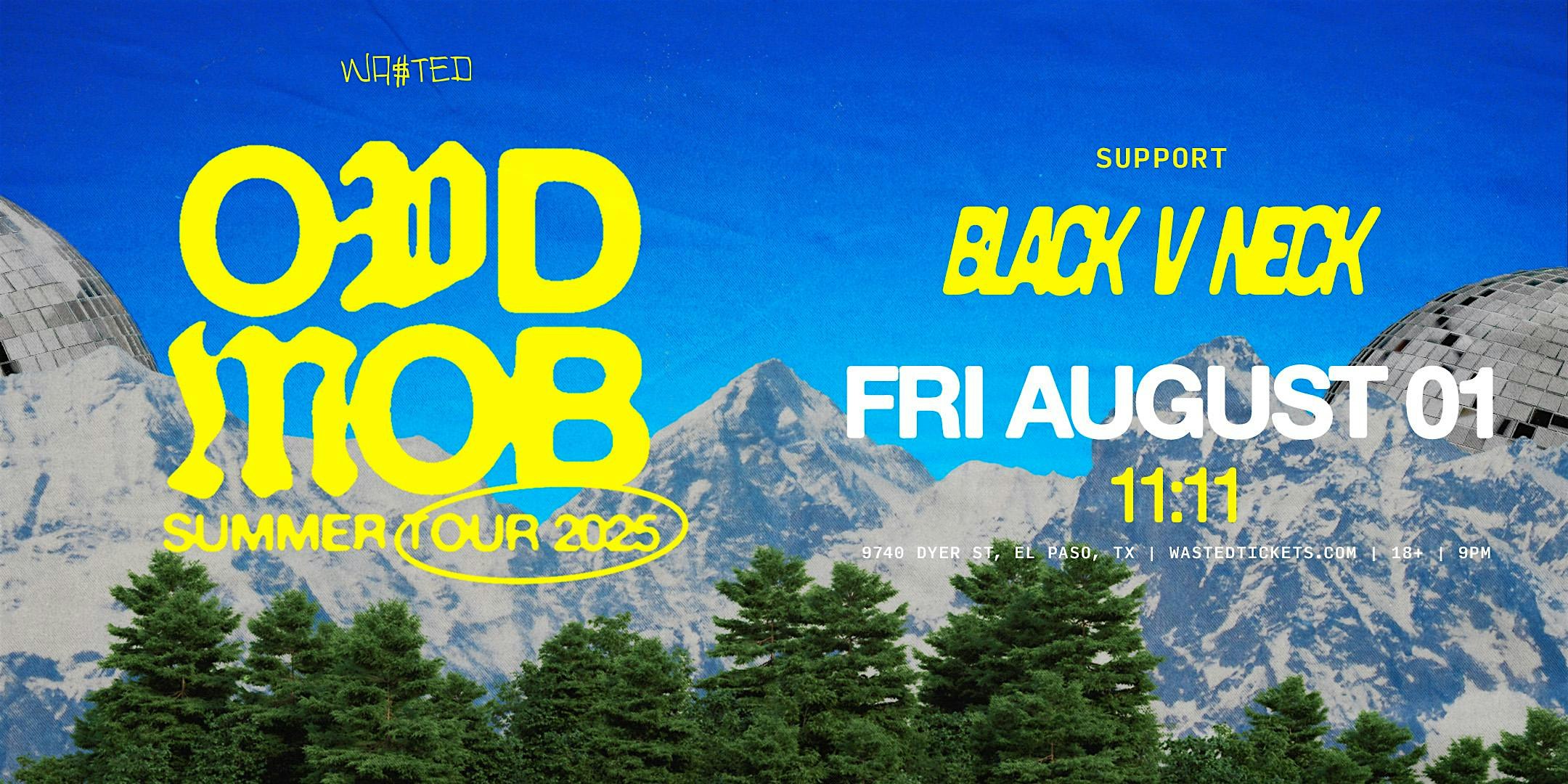 El Paso: ODD MOB w/ BLACK V NECK – Summer Tour 2025 @ 11:11 [18+] at 11:11 – El Paso, TX