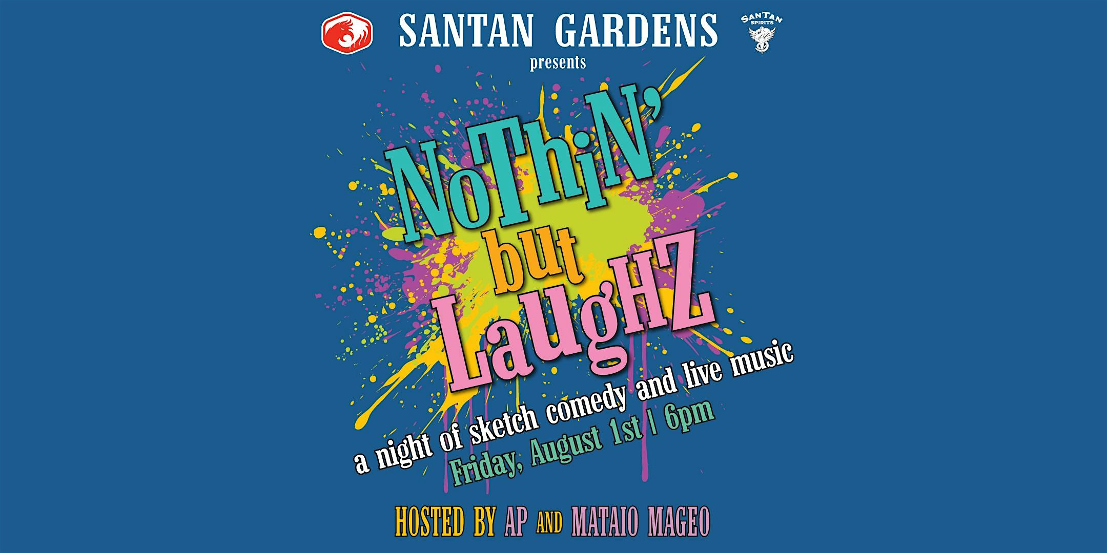 Nothin’ but Laughz: A Night of Sketch Comedy & Live Music at SanTan Gardens – Chandler, AZ