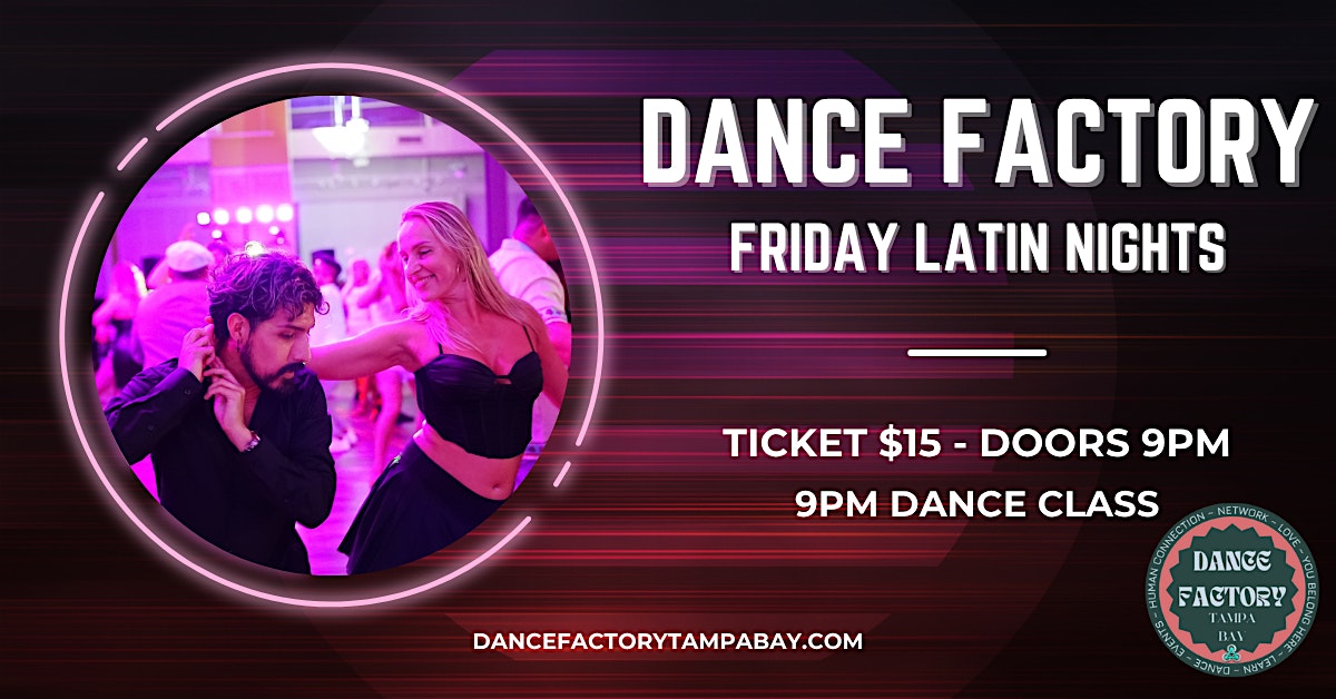 Friday Latin Nights @Dance Factory Tampa Bay! at Dance Factory – Tampa Bay – Tampa, FL