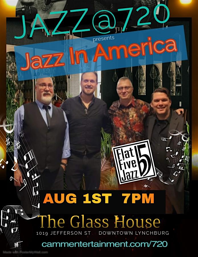 Jazz@720 presents Flat Five Jazz – Jazz In America at The Glass House – Lynchburg, VA