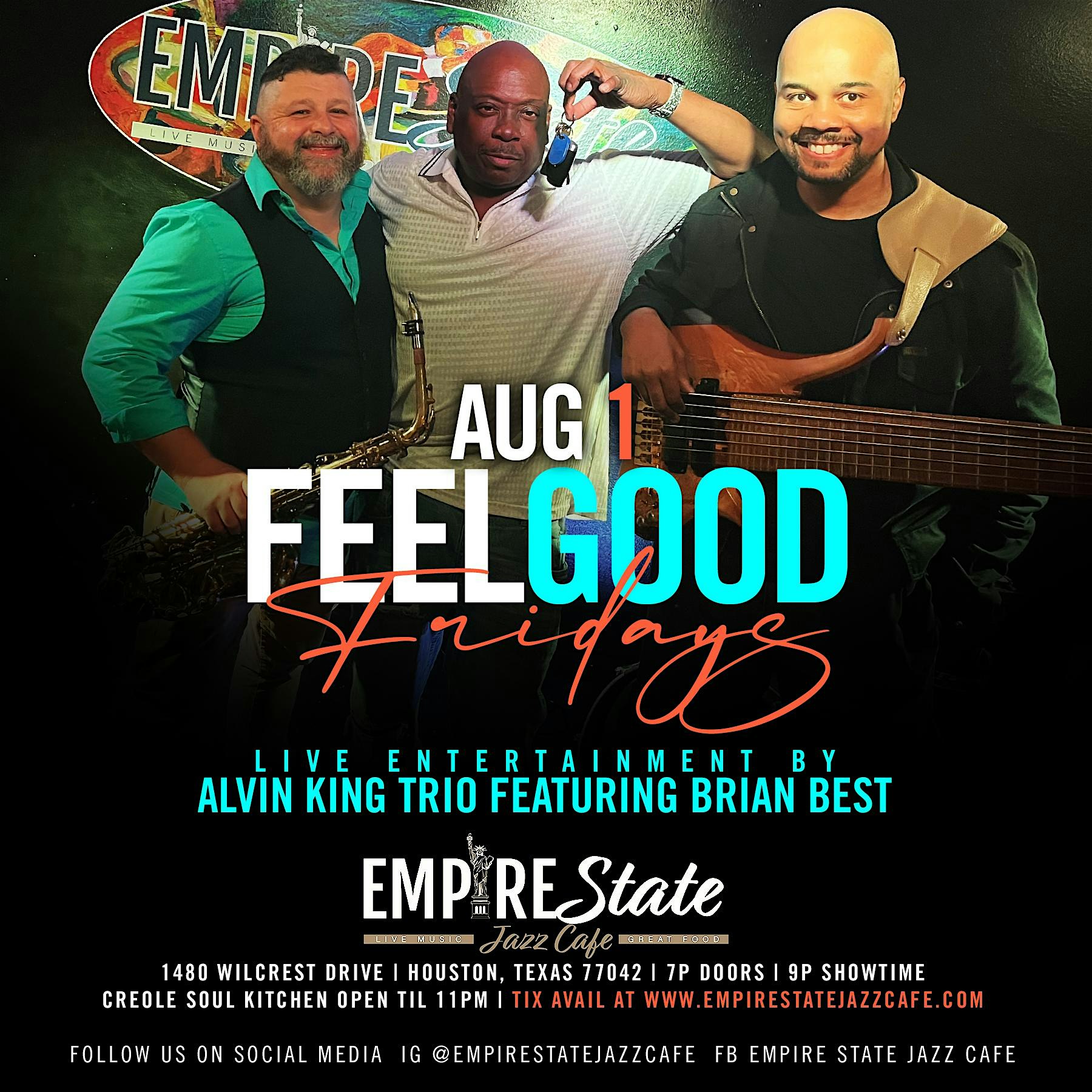 8/1 – Feel Good Fridays with Alvin King Trio featuring Brian Best * at Empire State Jazz Cafe – Houston, TX