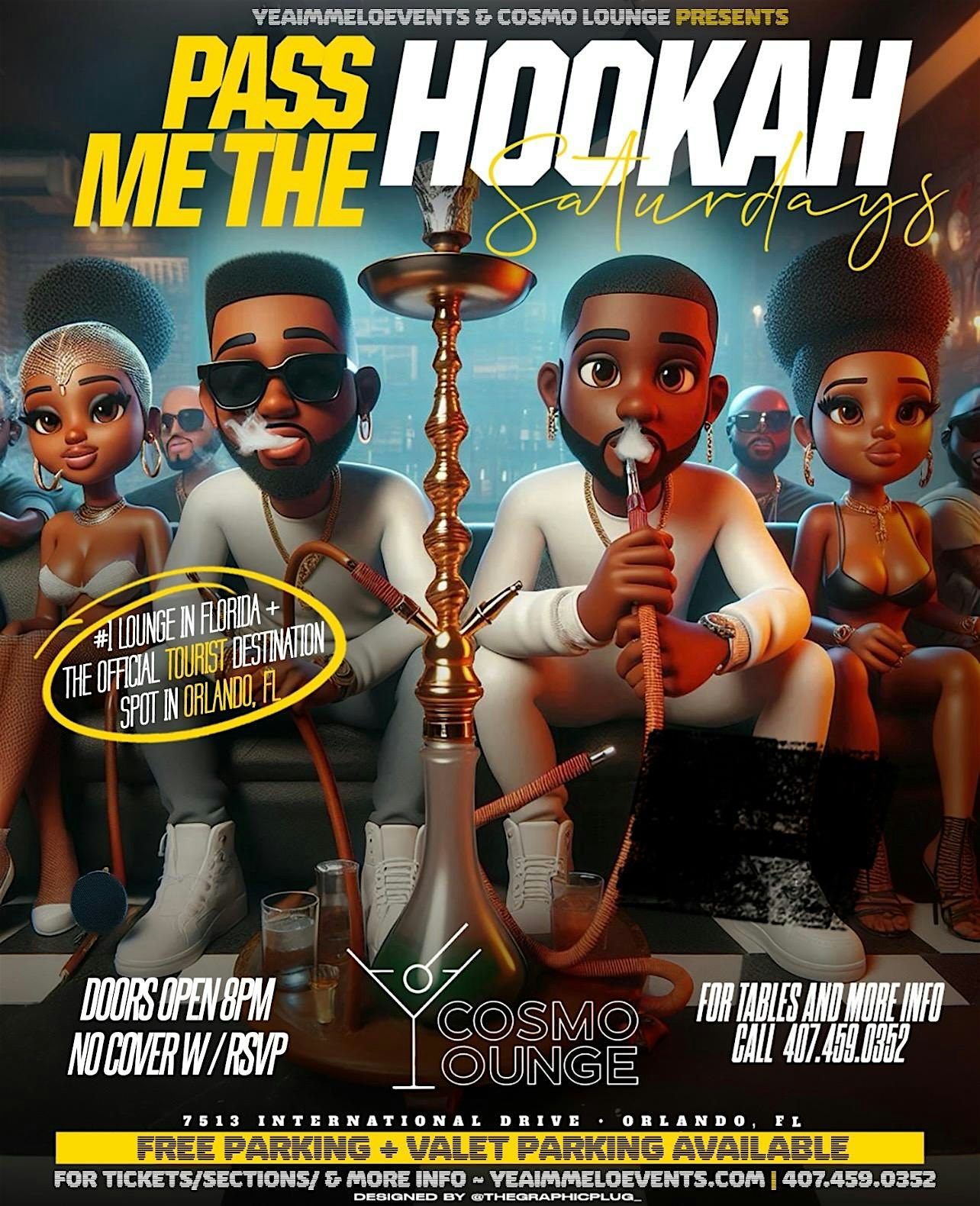 Pass Me The Hookah Saturdays – Cosmo Lounge at Cosmo Lounge – Orlando, FL