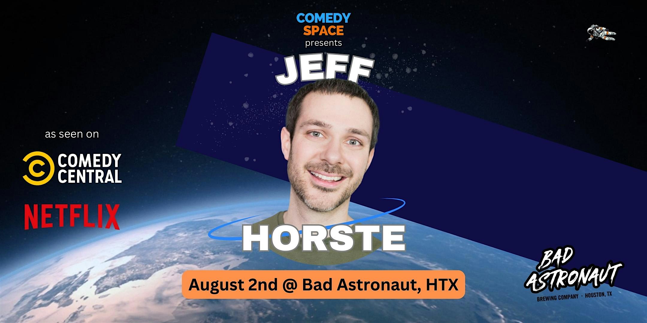 Jeff Horste presented by Comedy Space at Bad Astronaut Brewing Co. – Houston, TX