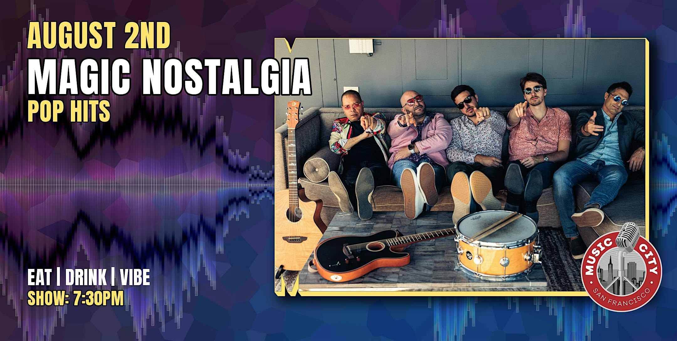 Magic Nostalgia – Live at Music City SF | Pop at 1355 Bush St – San Francisco, CA