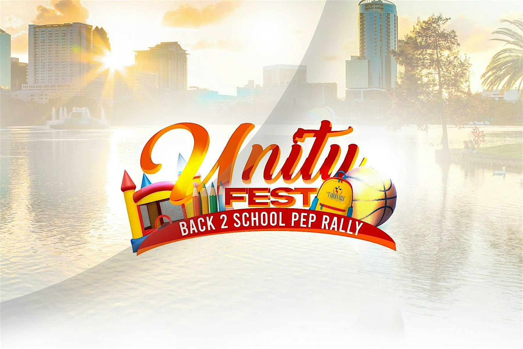 Unity Fest / Back to School Pep Rally at 4777 Silver Star Rd – Orlando, FL