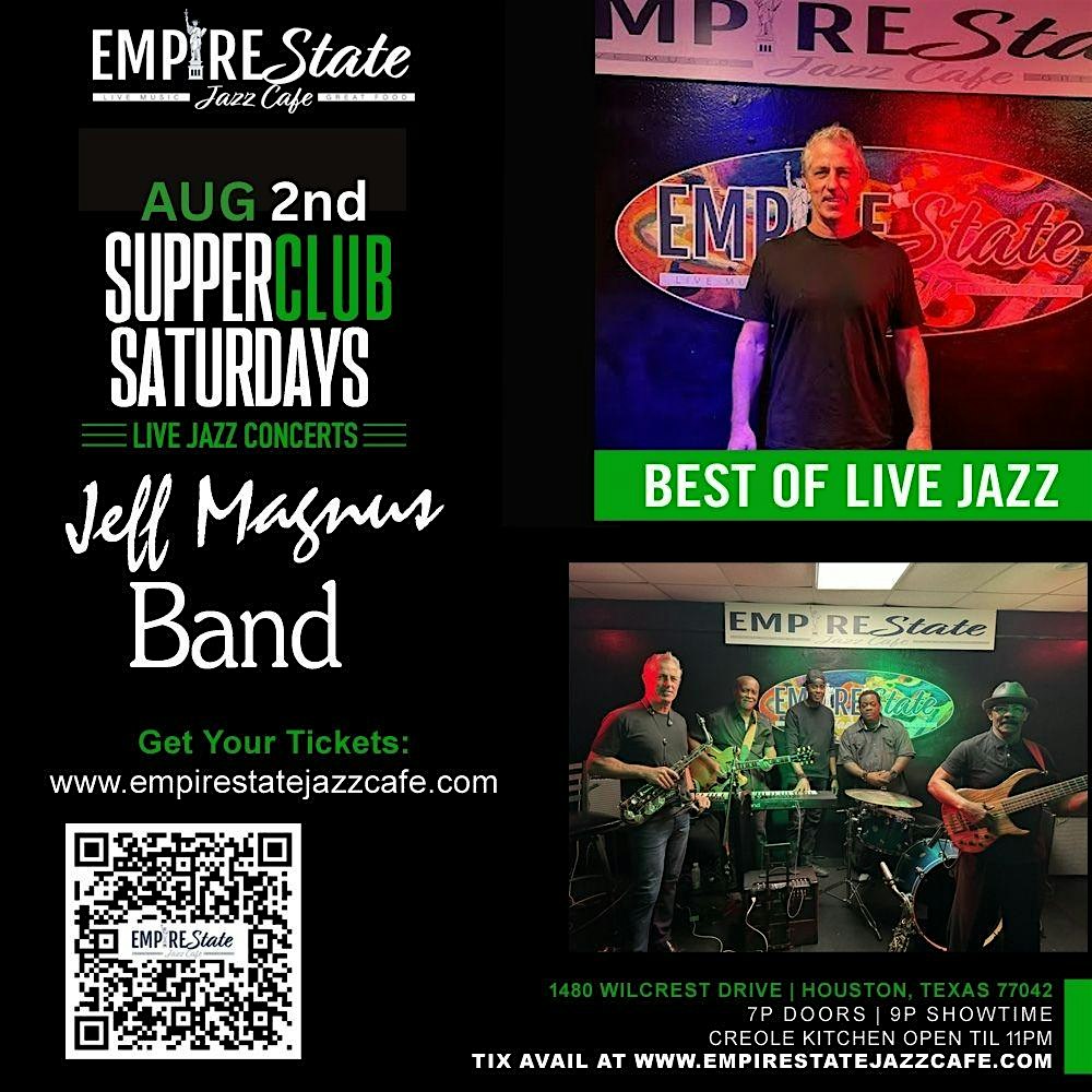 8/2 – Supper Club Saturdays featuring Jeff Magnus Band * at Empire State Jazz Cafe – Houston, TX