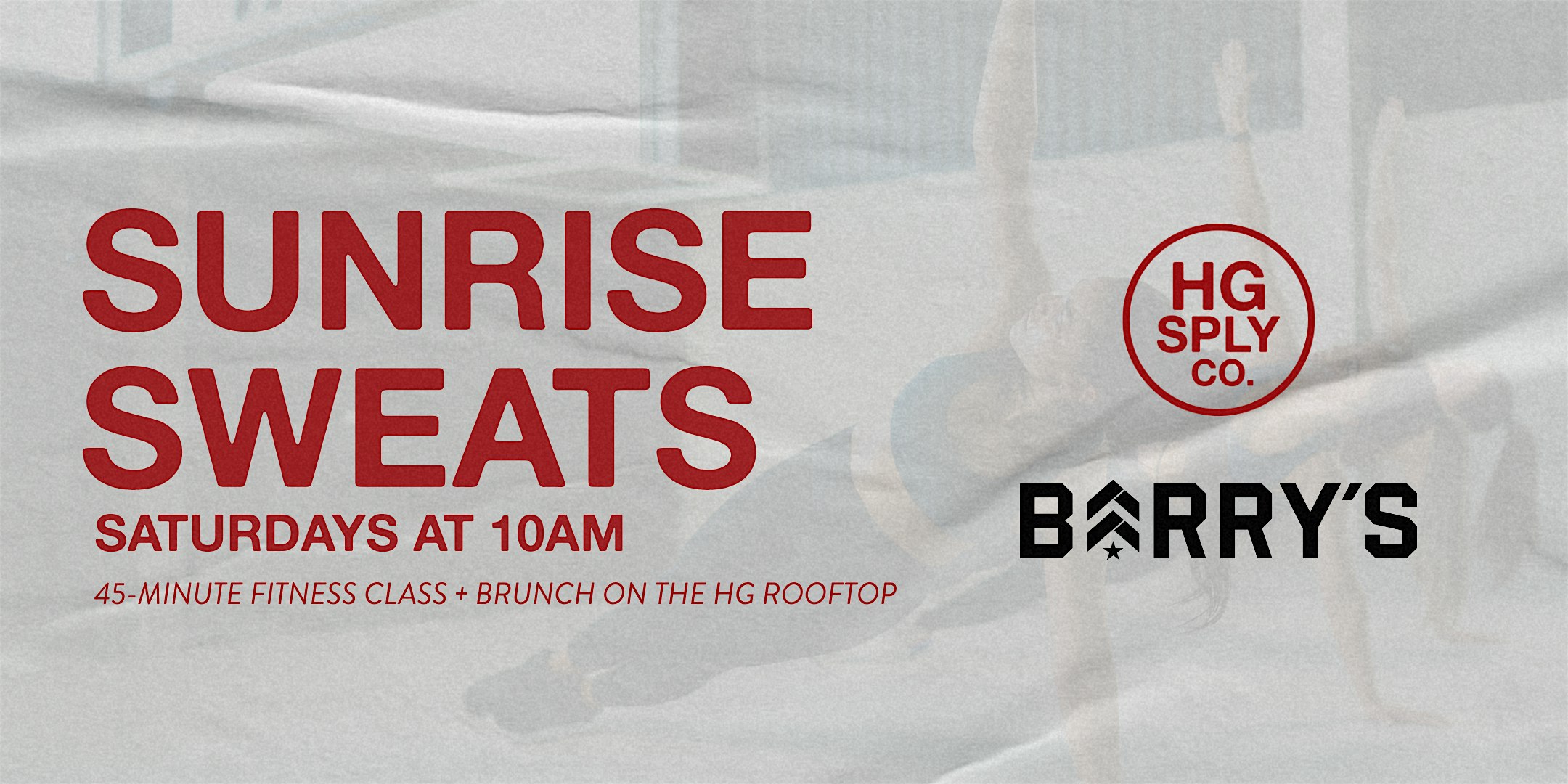 Barry’s Dallas x HG Sply Co. | Sunrise Sweats Rooftop Class at HG Sply Co. – Dallas, TX