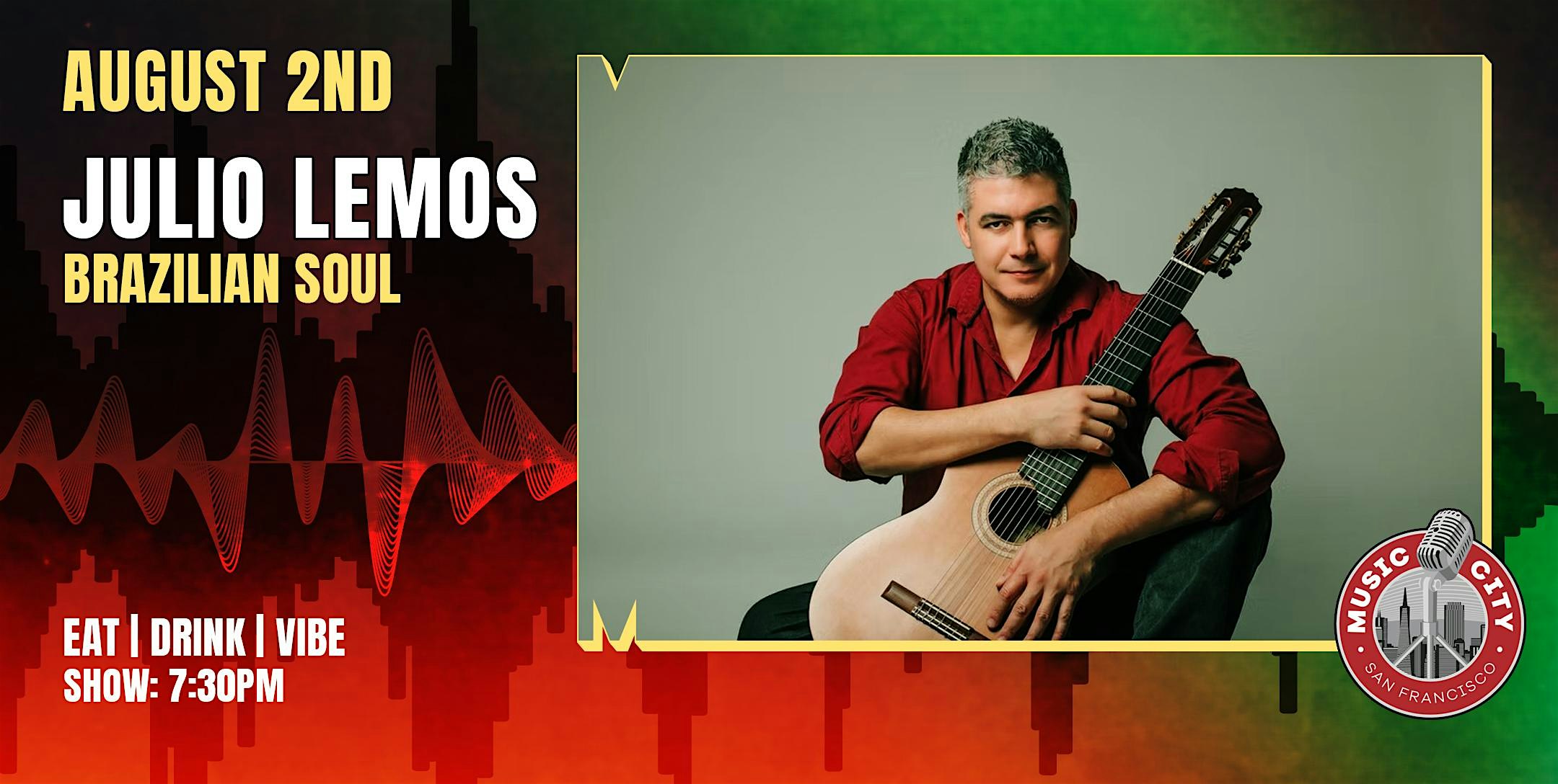 Julio Lemos – Live at Music City SF | Brazilian Soul at 1355 Bush St – San Francisco, CA