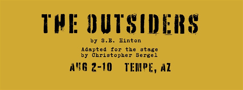 THE OUTSIDERS presented by Teatro Bravo at Childsplay Campus for Imagination and Wonder (Schilling Rehearsal Hall) – Tempe, AZ