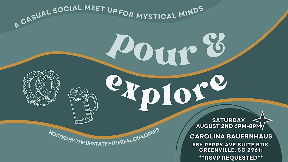 Pour & Explore: A Meet Up for Mystical Minds at Carolina Bauernhaus – Greenville, SC
