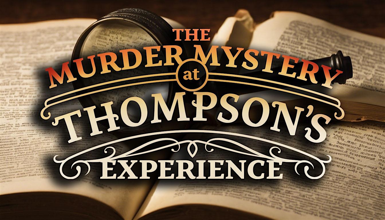 The Murder Mystery at Thompson’s Experience at Thompson’s Bookstore Speakeasy – Fort Worth, TX