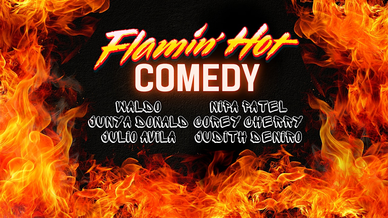 Flamin’ Hot Comedy Showcase at Mariscos La Reyna #7 – Grand Prairie, TX