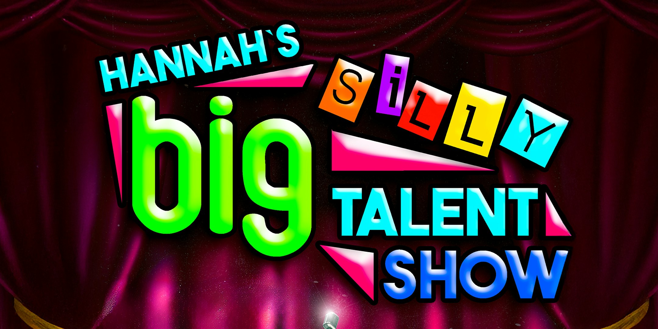 Hannah’s Big Silly Talent Show at The Bird Comedy Theater – Kansas City, MO