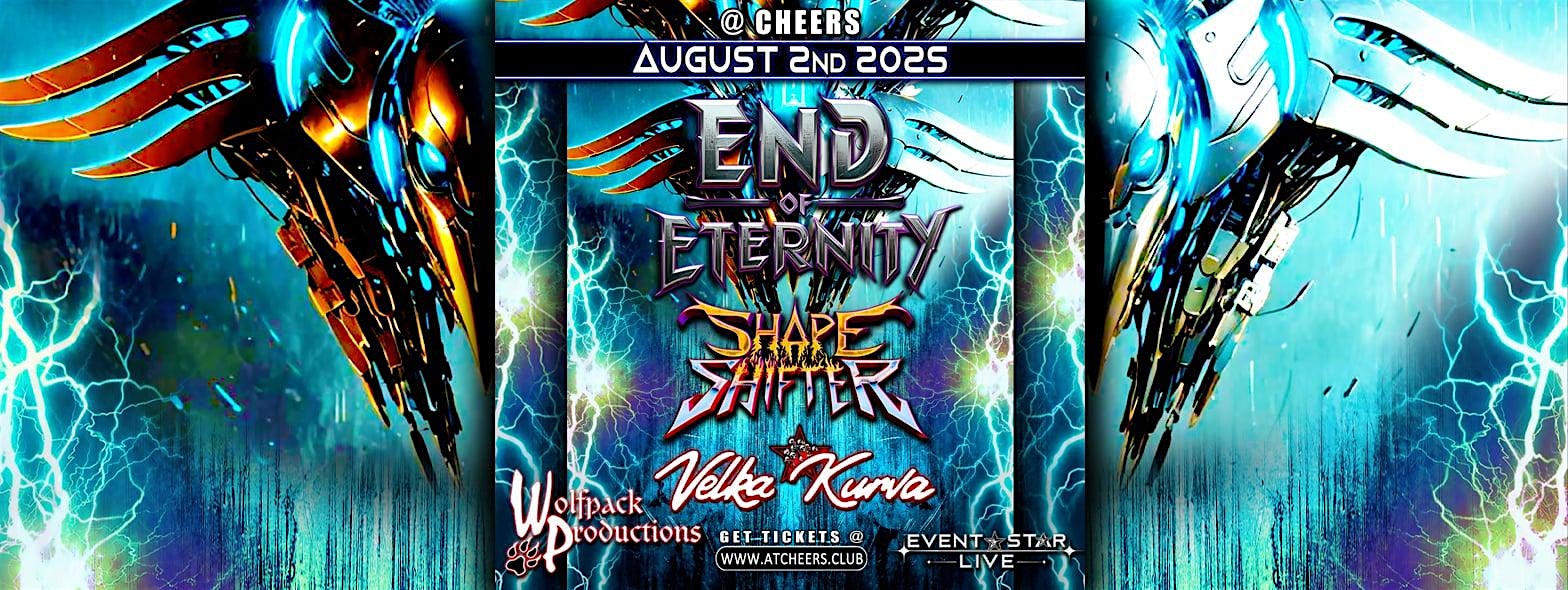 End of Eternity / Shape Shifter / Velka Kurva / Original Night @ Cheers at ‘@ Cheers – Northglenn, CO