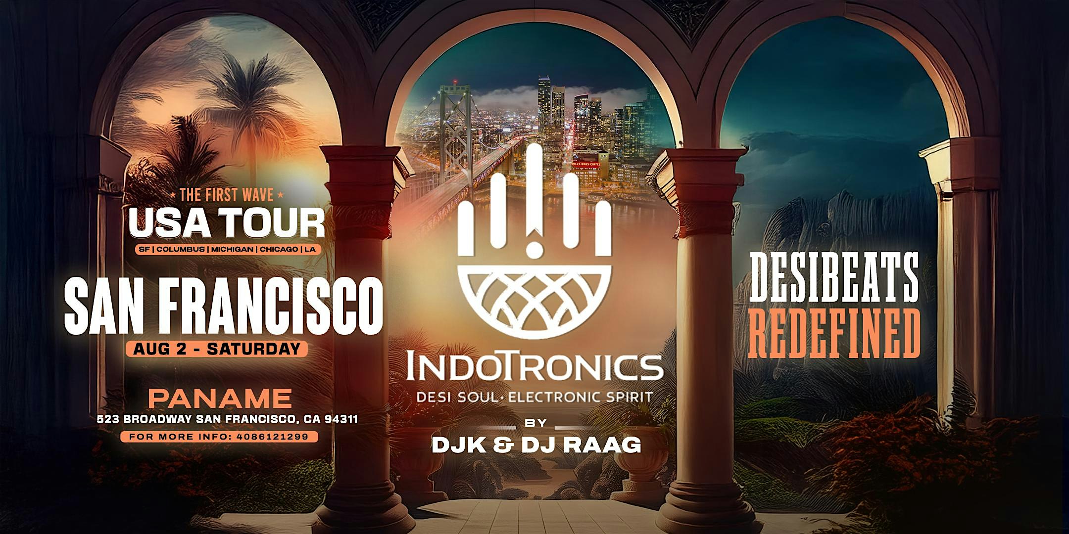 Desi Electronic Night | INDOTRONICS – USA TOUR – Stop#1 SF | SAT | AUG 2 at Paname SF – San Francisco, CA
