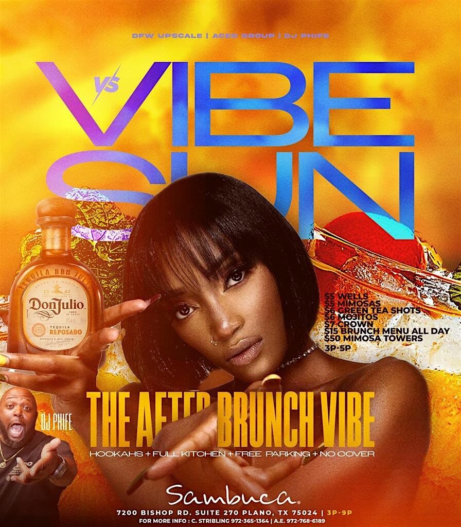 VIBE Sunday (Your After Brunch Sunday Funday) @ Sambuca at Sambuca 360 – Plano, TX