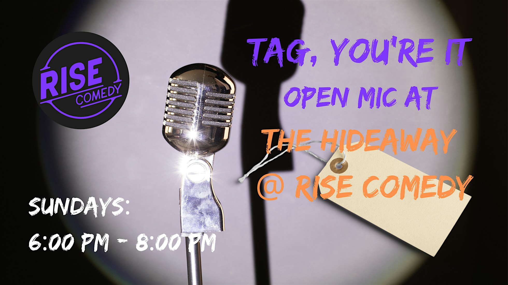 Tag, You’re It! Open Mic at RISE Comedy – Denver Comedy, Improv, Stand Up and Sketch – Full Bar – Denver, CO
