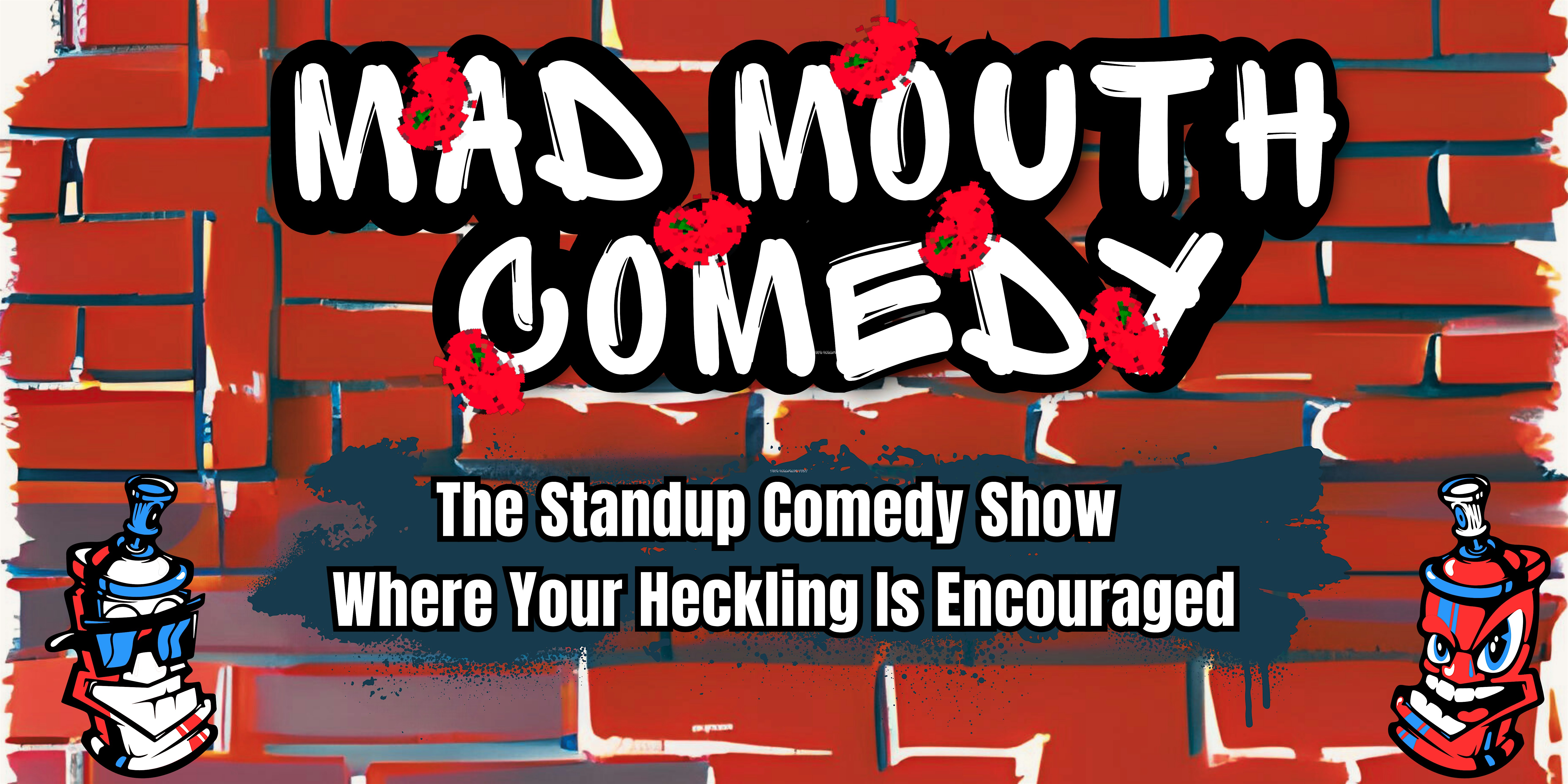 Mad Mouth Comedy – A Crowdwork & Heckle Standup Comedy Show at Grumpy’s Underground – Orlando, FL