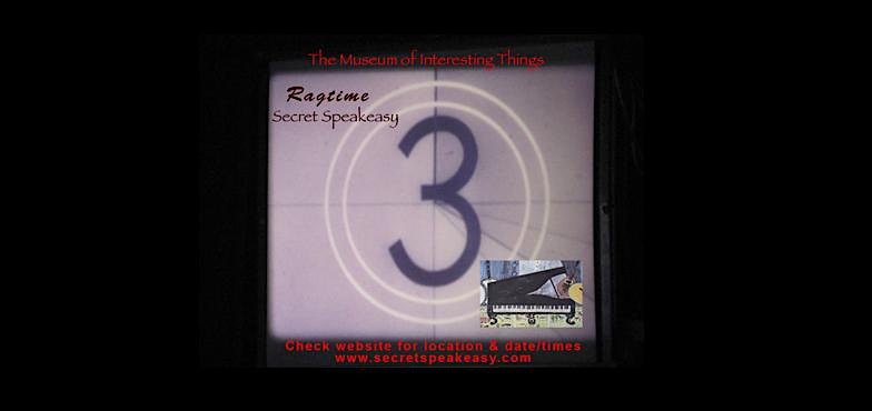 Ragtime Silent Film Secret Speakeasy Sun Aug 3rd 8pm at The Museum of Interesting Things – the loft in soho – New York, NY