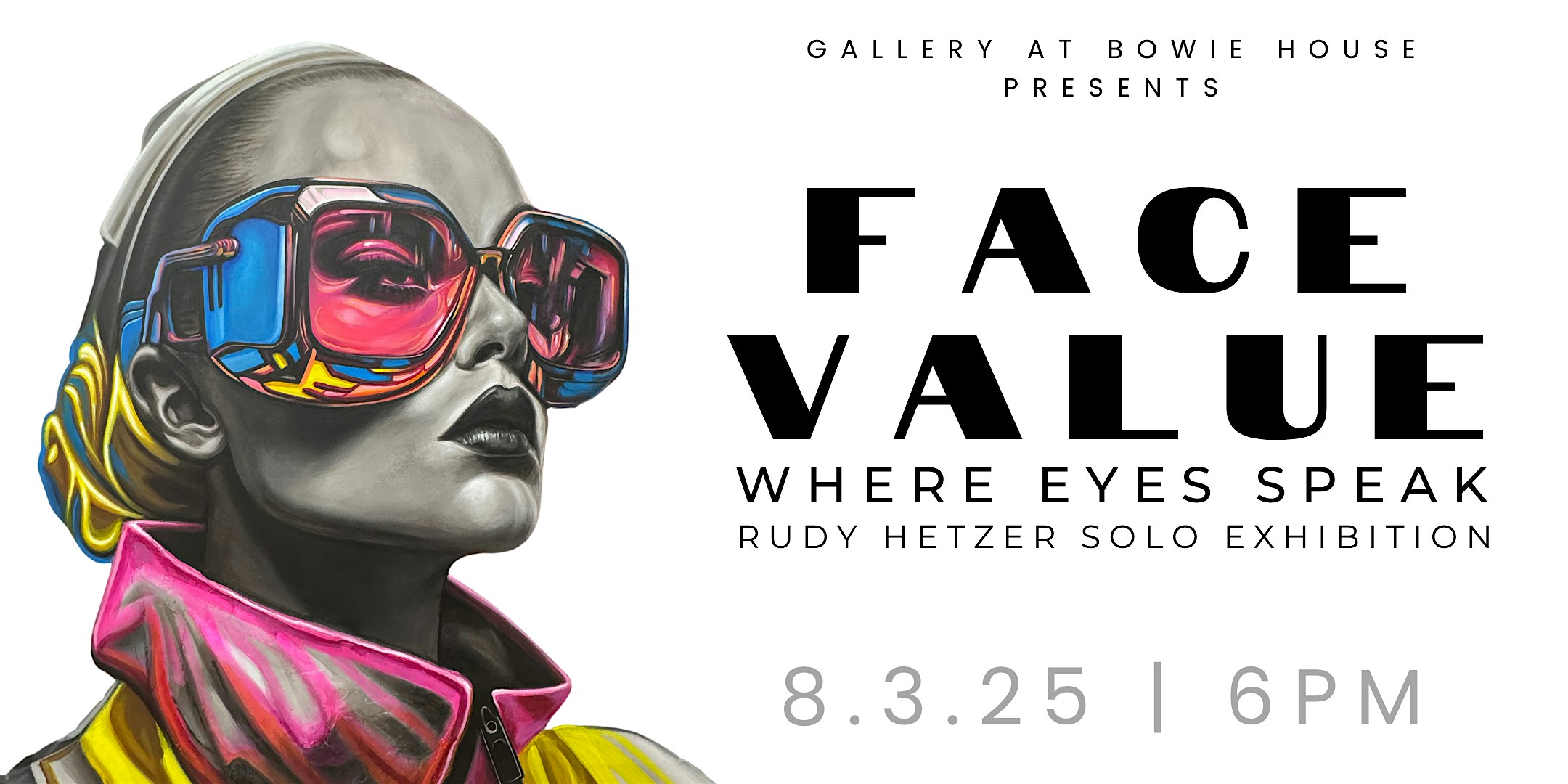 FACE VALUE: Rudy Hetzer Solo Art Exhibition @ Bowie House at Bowie House, Auberge Resorts Collection – Fort Worth, TX