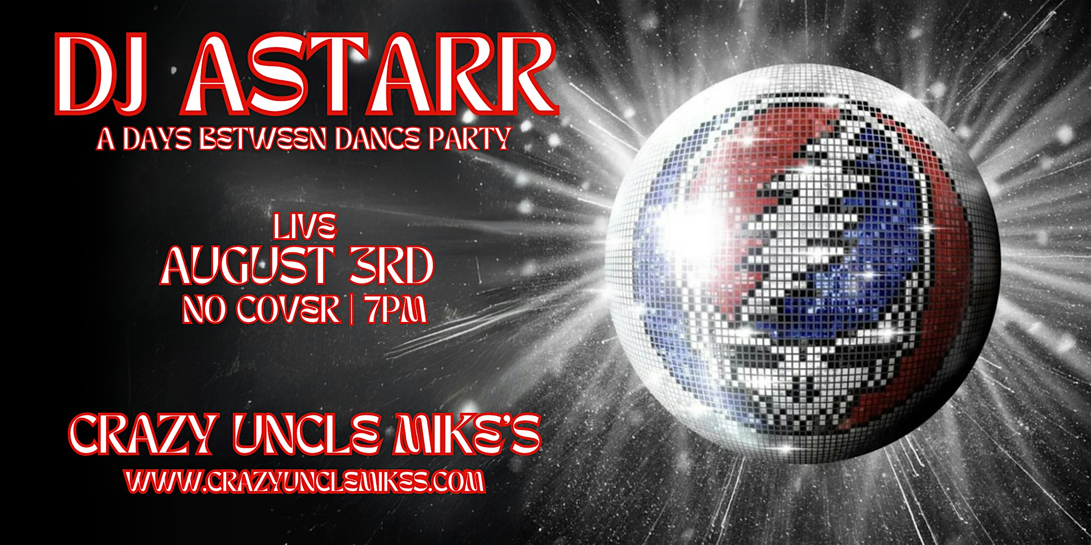 Dj ASTARR: A Days Between Dance Party at Crazy Uncle Mikes – Boca Raton, FL
