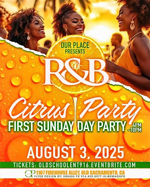 First Sundays Citrus Party at Our Place – Sacramento, CA