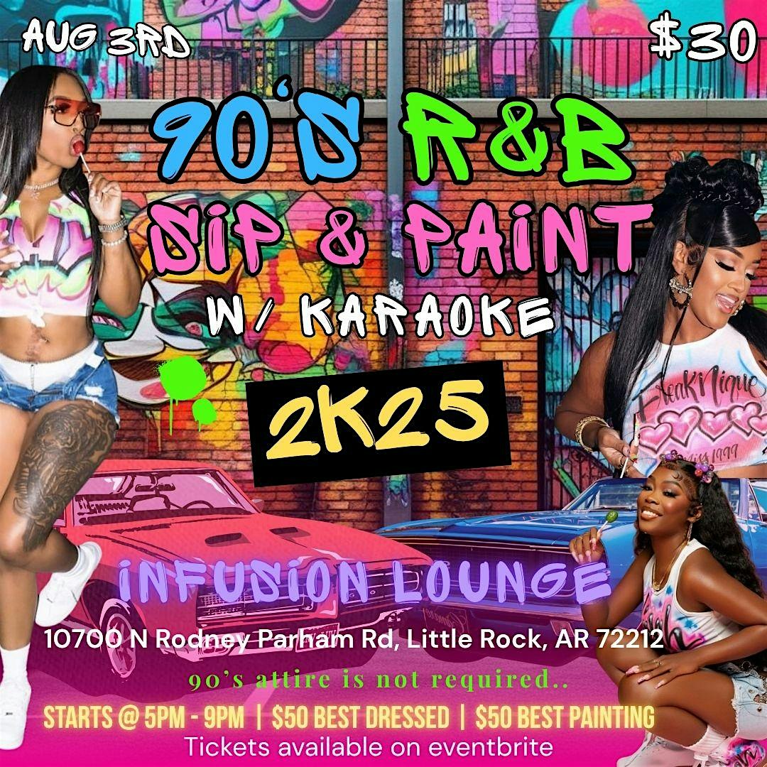90s Rnb Sip & Paint Karaoke at Infusion Resto-Bar-Lounge – Little Rock, AR