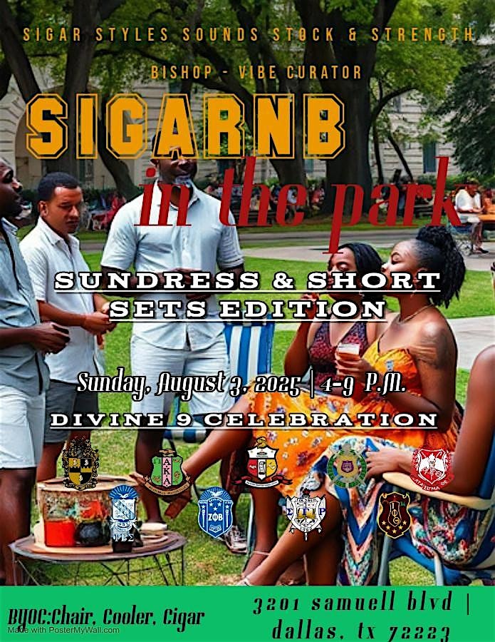 SigaRnB in the Park – Short Set & Sundress Edition – Divine 9 Celebration at 3201 Samuell Blvd – Dallas, TX