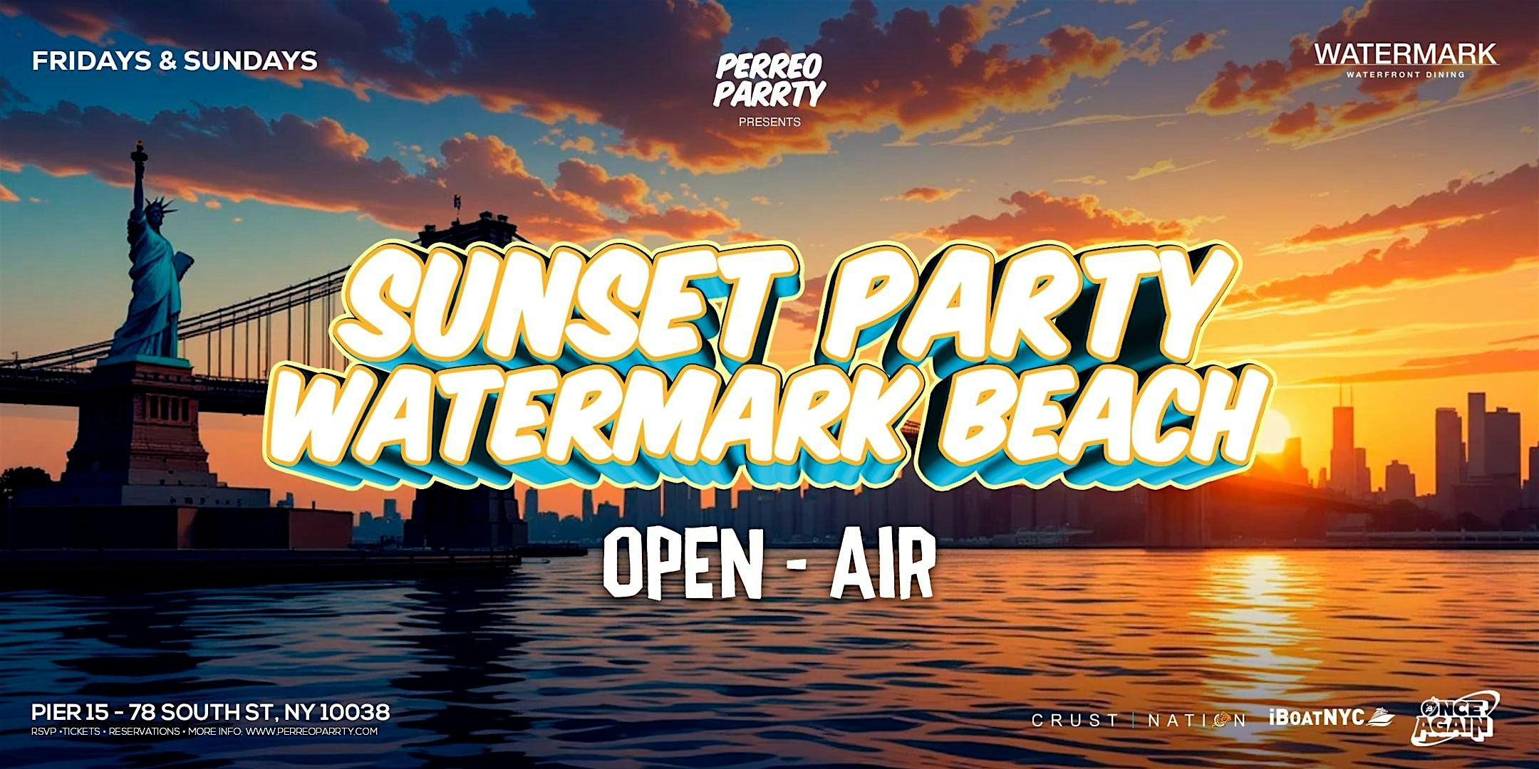 Sunset Party at WATERMARK BEACH CLUB – Waterfront Outdoor NYC at Watermark – New York, NY