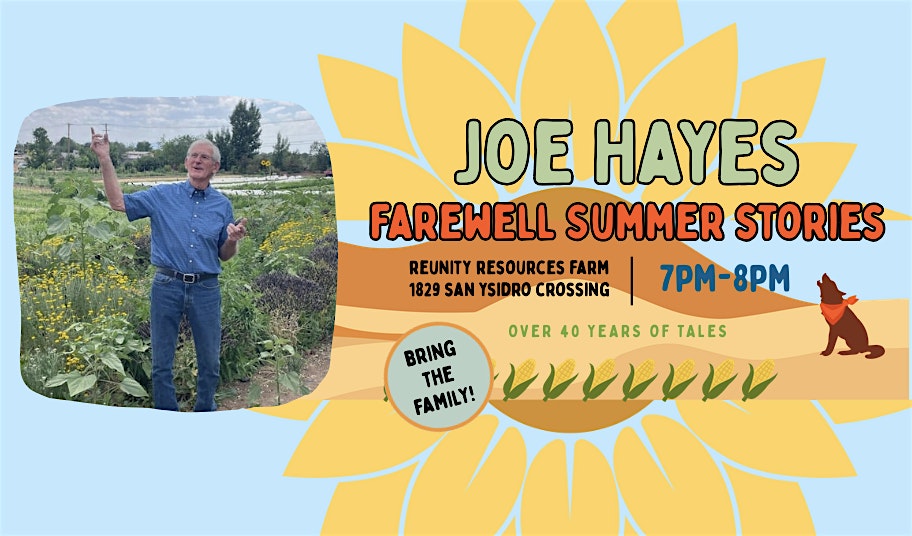 Joe Hayes: Farewell Summer Stories at Reunity Resources (Soil Yard Hours Below) – Santa Fe, NM
