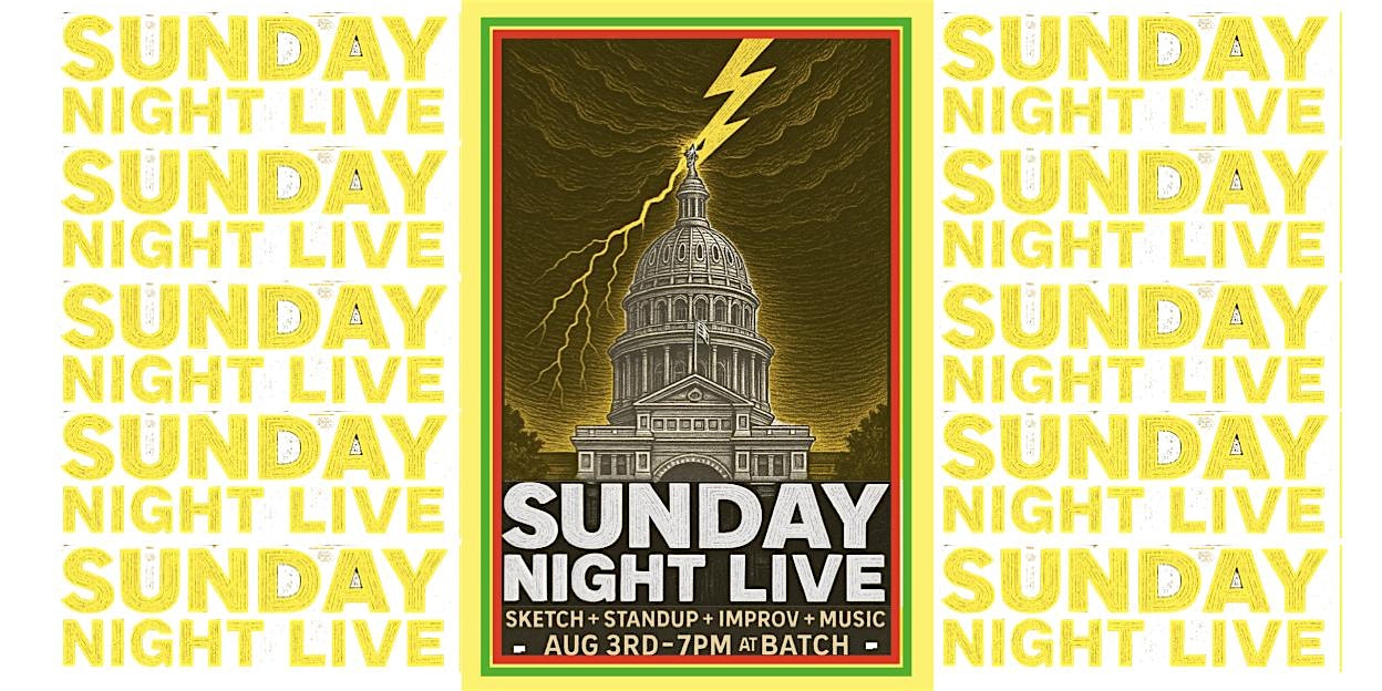 SUNDAY NIGHT LIVE # 5 . FREE SKETCH COMEDY AND VARIETY SHOW at Batch Craft Beer & Kolaches – Austin, TX