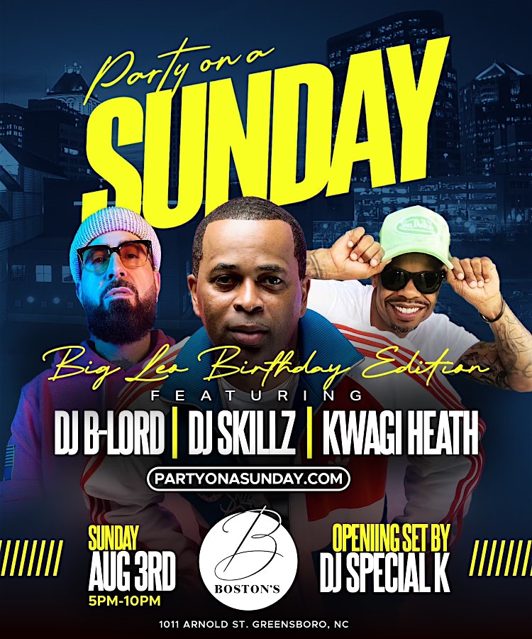 PARTY ON A SUNDAY “Big LEO Birthday Edition” at Boston’s – Greensboro, NC