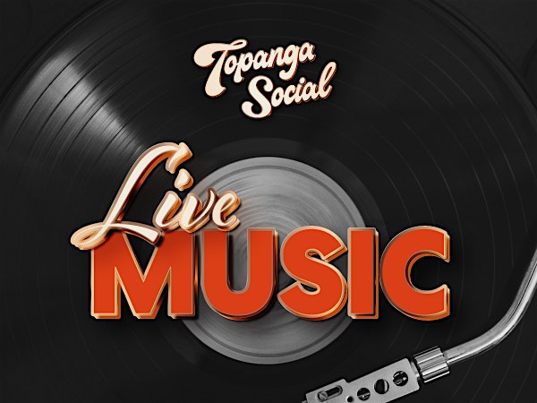 Live Bands at Topanga Social at Topanga Social – Los Angeles, CA