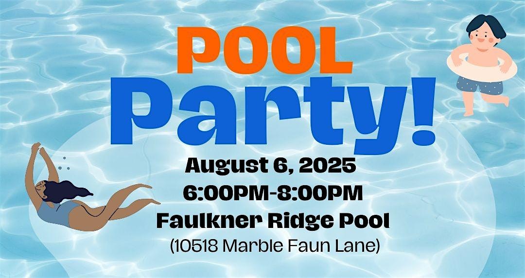 Pool Party – Columbia Town Center & Wilde Lake at Faulkner Ridge Pool – Columbia, MD