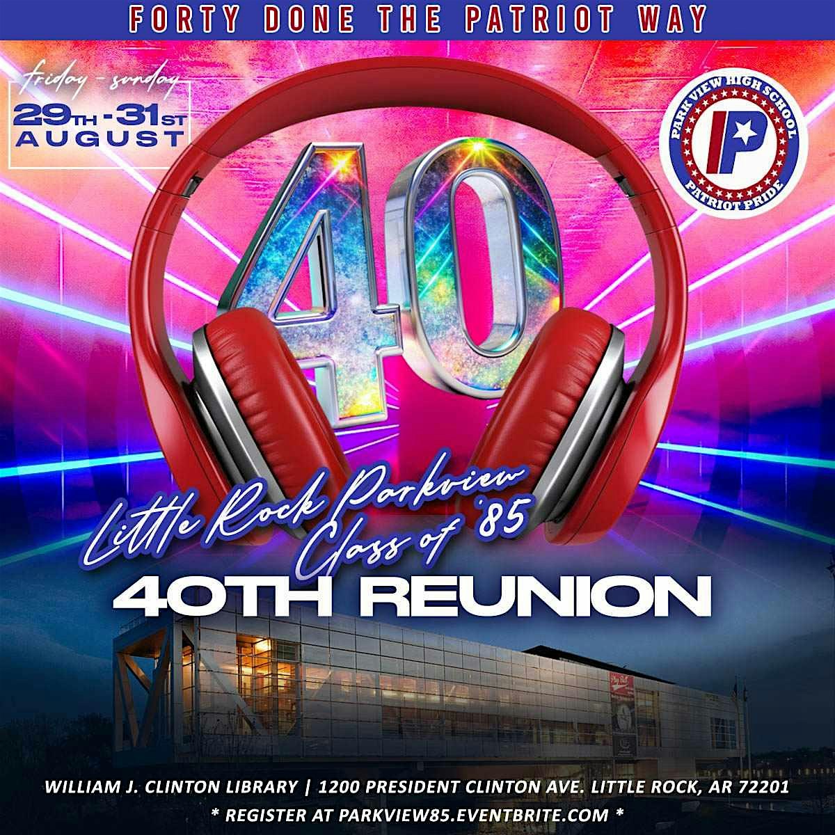 Little Rock Parkview Class of 85 40th Reunion – Labor Day Weekend at Aloft Little Rock West – Little Rock, AR