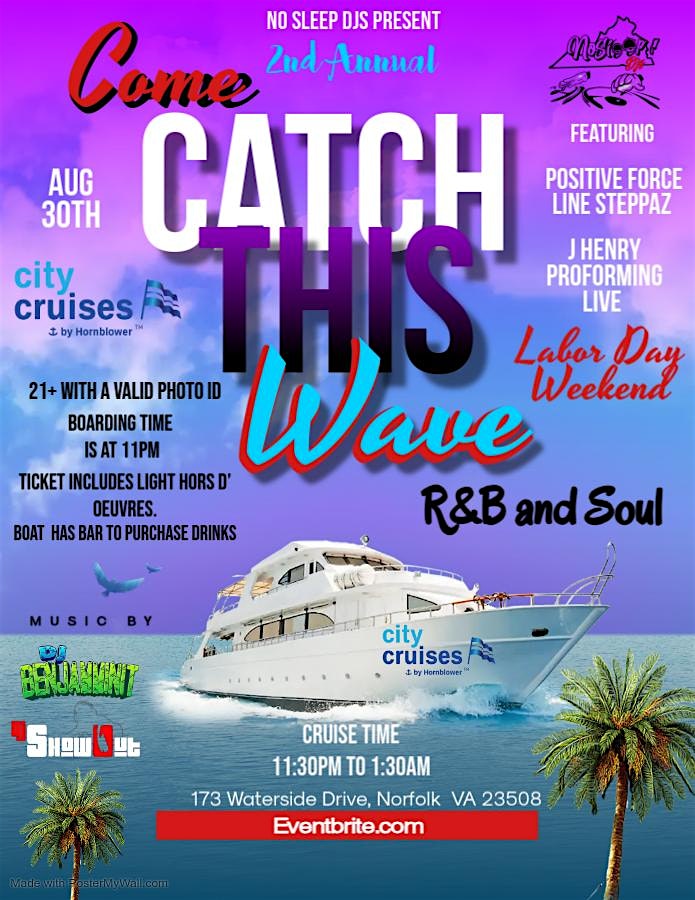 2nd “Annual Come Catch This Wave” Boat Party at 173 Waterside Dr – Norfolk, VA