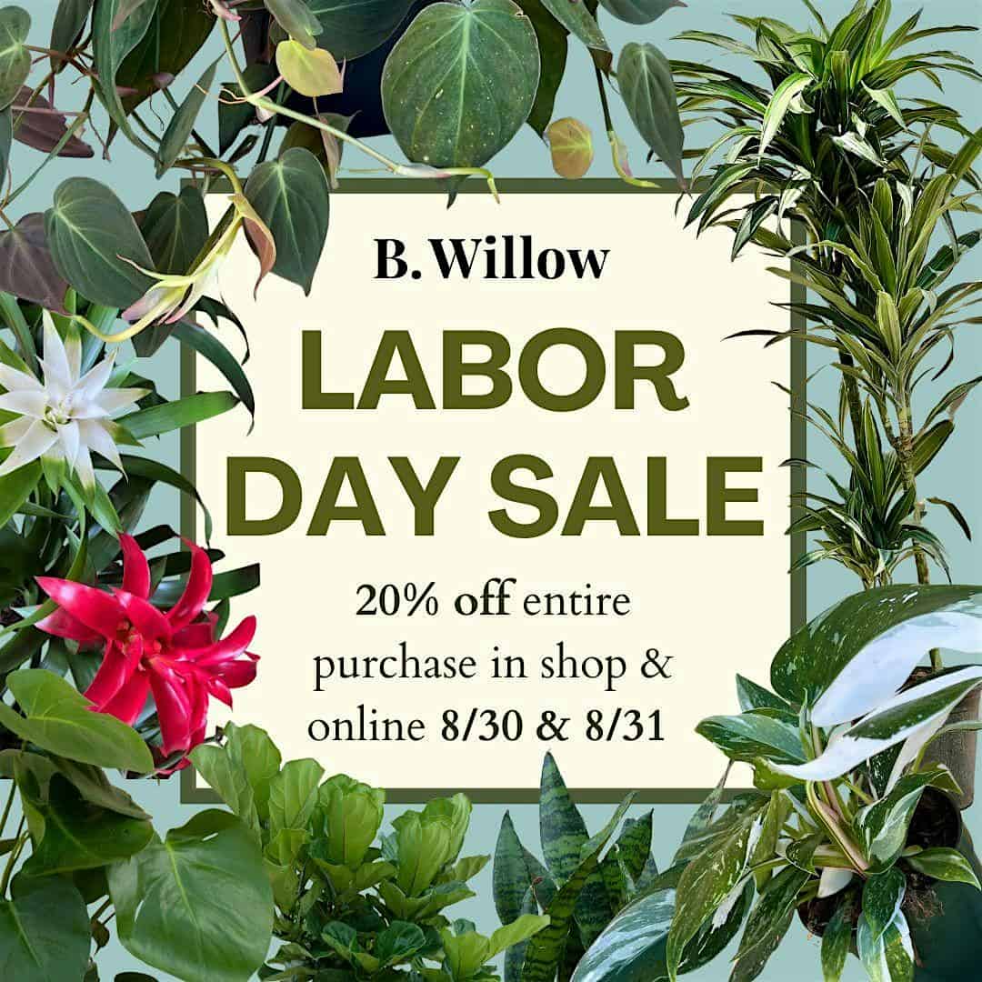 Labor Day Weekend Sale! at B. Willow – Baltimore, MD