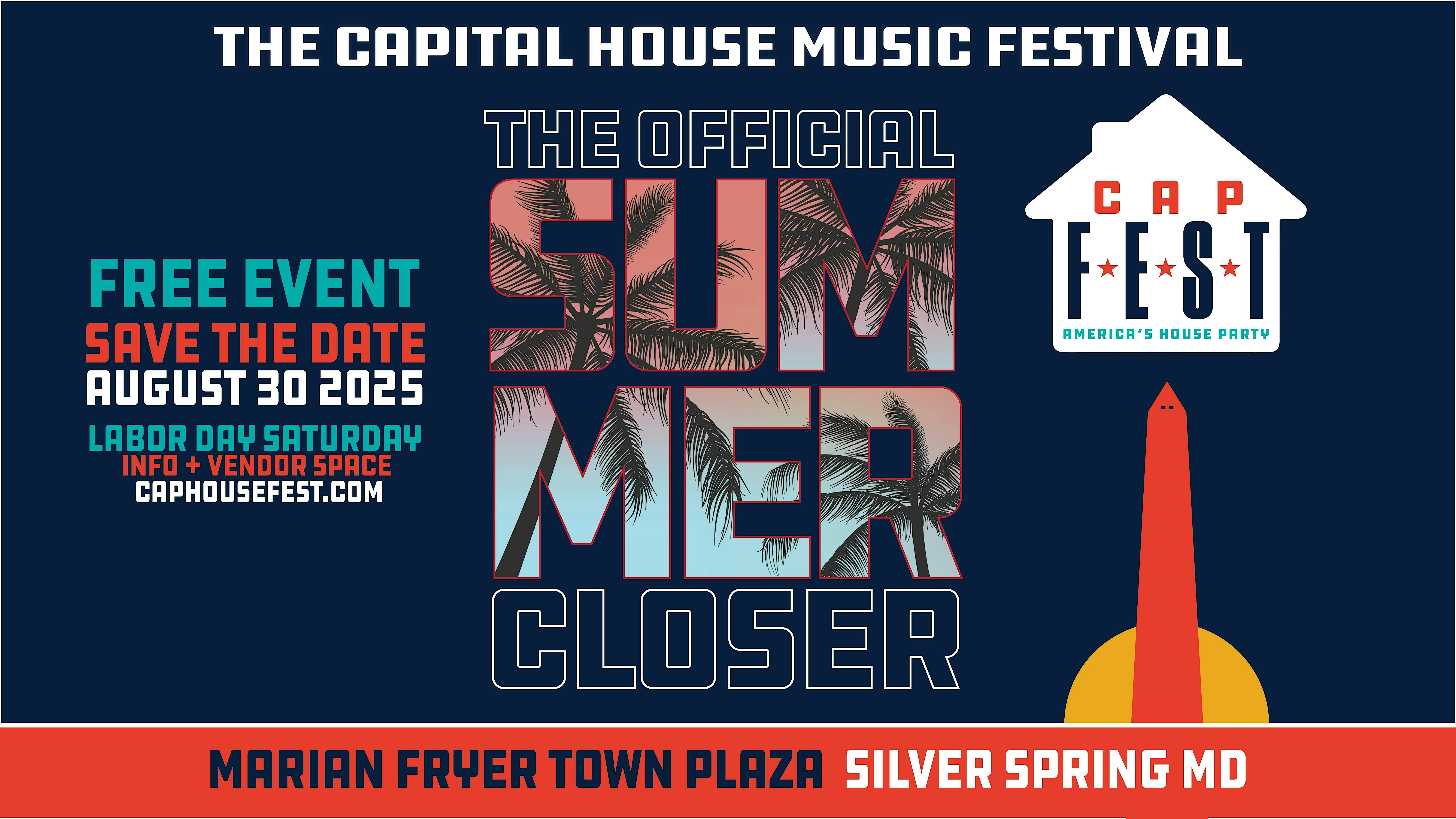 Capital House Music Festival – The Official Summer Closer at Marian Fryer Town Plaza – Silver Spring, MD