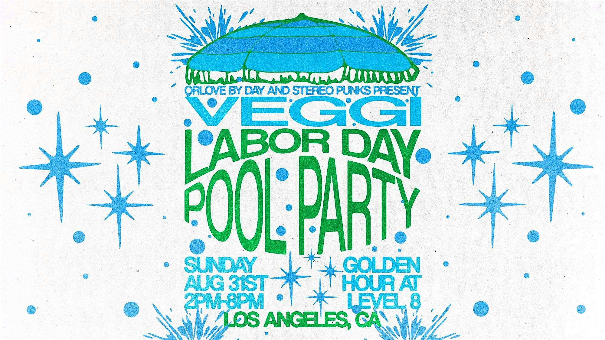 Veggi POOL PARTY at Level 8 [Labor Day Sunday] at Golden Hour at Level 8 – Los Angeles, CA
