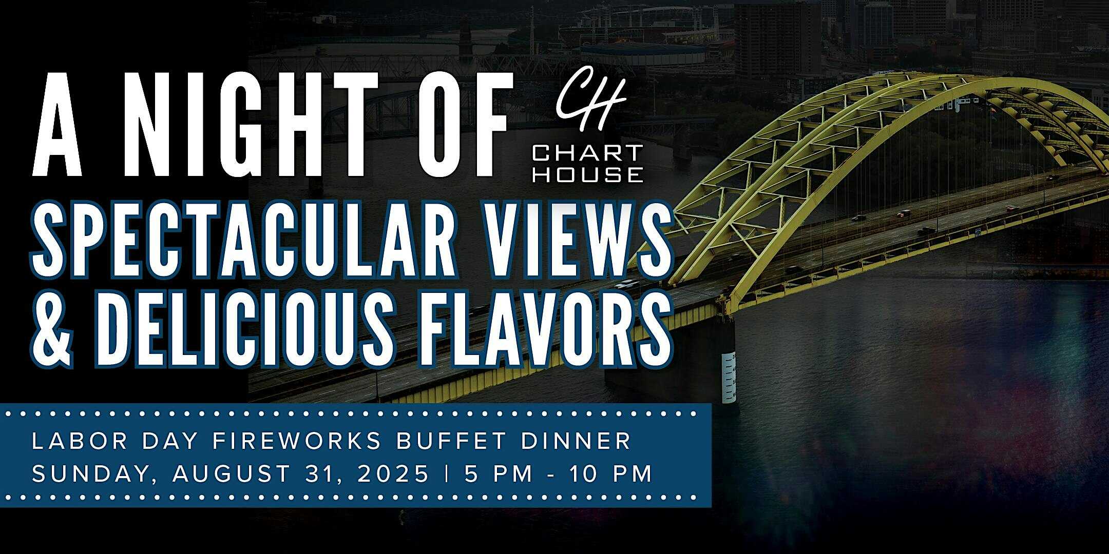 Labor Day Fireworks Buffet Dinner – Chart House Cincinnati at Chart House – Newport (Cincinnati) – Newport, KY