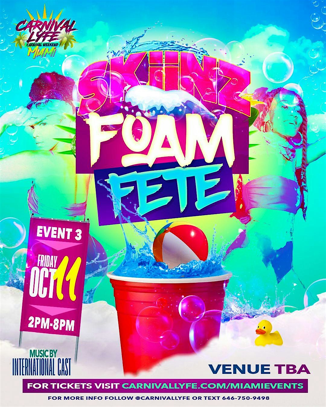 EVENT #3 SKIINZ FOAM FETE – MIAMI CARNIVALLYFE WEEKEND 2025 at Outdoor Complex – Miami, FL