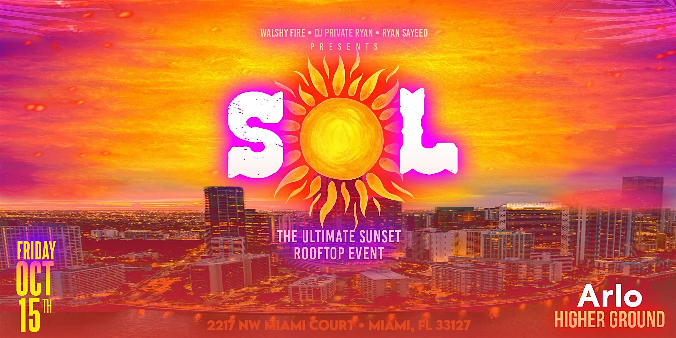 SOL – The Ultimate Sunset Rooftoop Event – MIAMI CARNIVAL FRIDAY! at Higher Ground – Miami, FL