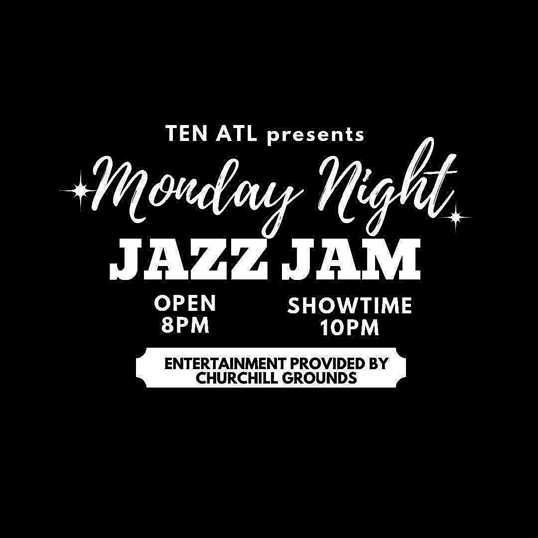 Monday Night Jazz Jam Session | Churchill Grounds Trio Band 10PM at TEN ATL – Atlanta, GA
