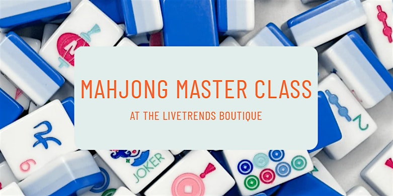 Mahjong Master Class at LiveTrends Boutique at LiveTrends Boutique – Winter Garden, FL