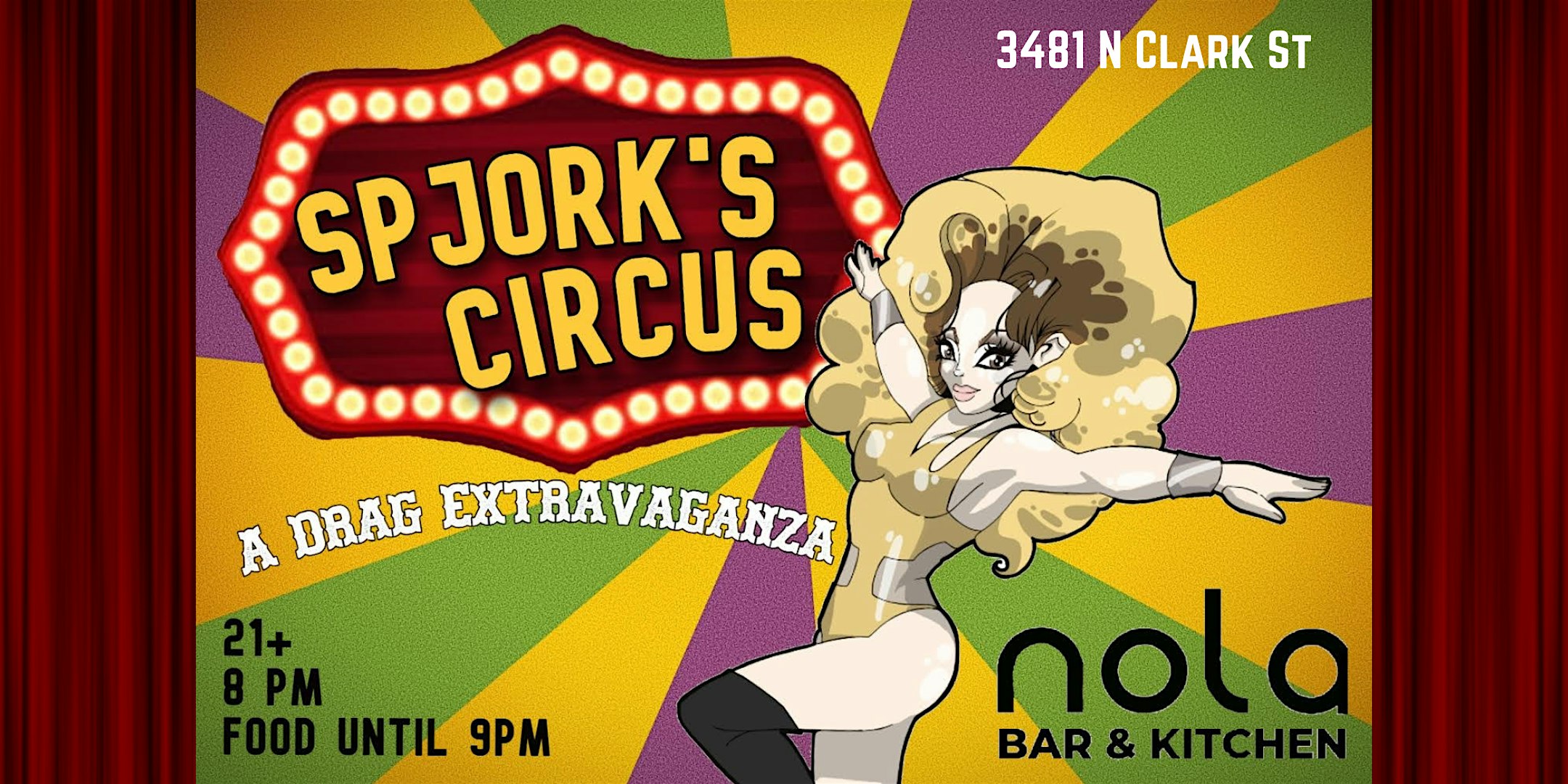 SPJORK’S CIRCUS: A DRAG EXTRAVAGANZA @ NOLA BAR at Nola Bar & Kitchen – Chicago, IL