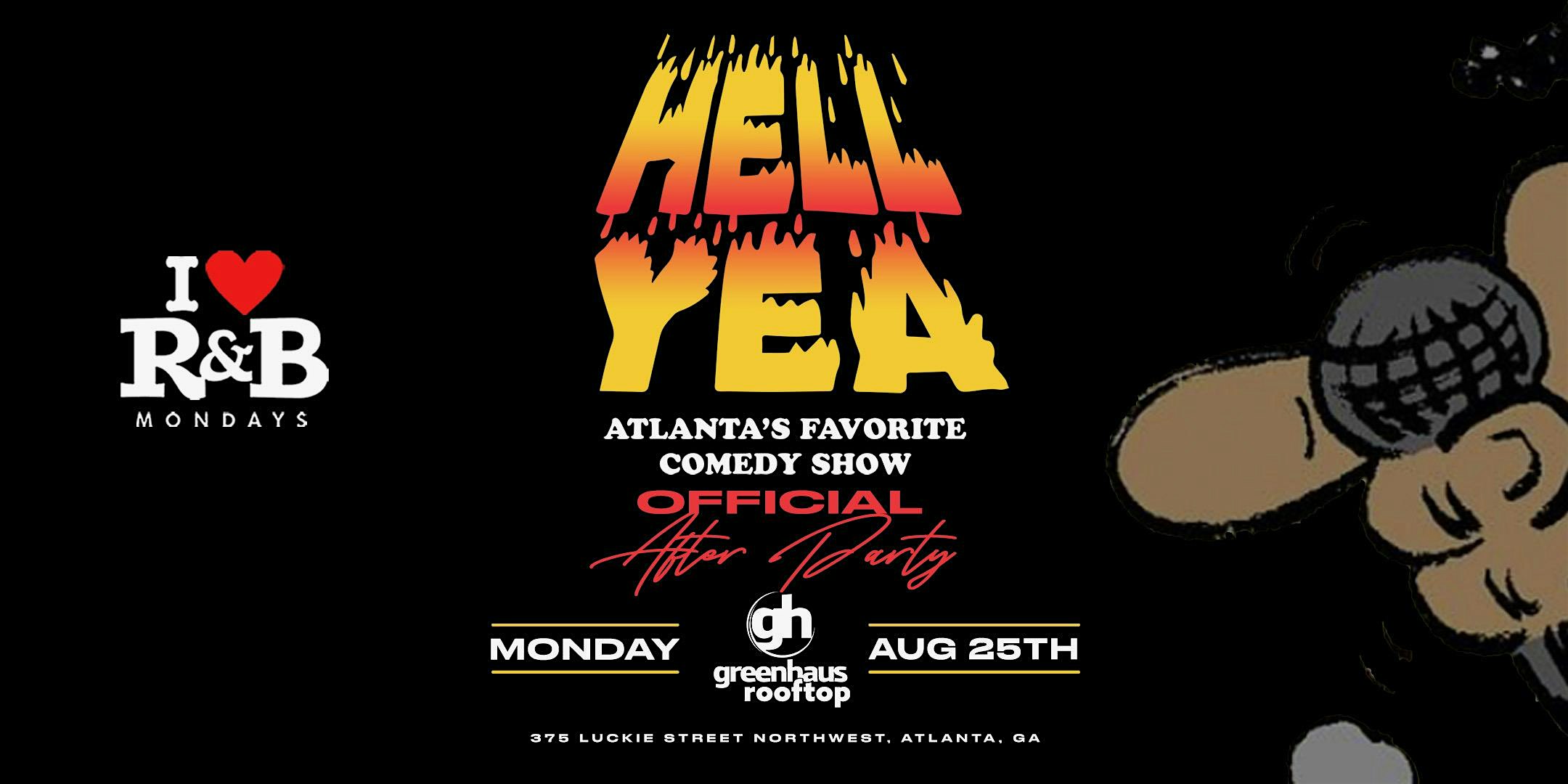 HELL YEA! COMEDY SHOW AFTERPARTY | I Love R&B Mondays GreenHaus rooftop at Suite Food Lounge – Atlanta, GA
